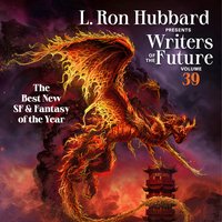 L. Ron Hubbard Presents Writers of the Future Volume 39 - L. Ron Hubbard - audiobook