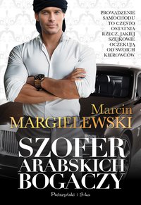 Szofer arabskich bogaczy - Marcin Margielewski - ebook