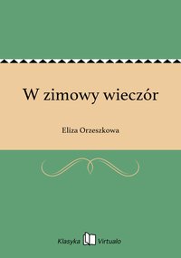 W zimowy wieczór - Eliza Orzeszkowa - ebook