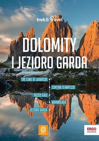 Dolomity i Jezioro Garda. trek&travel - Marta Sokołowska - ebook