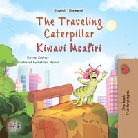 The Traveling Caterpillar Kiwavi Msafiri - Rayne Coshav - ebook