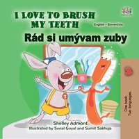 I Love to Brush My Teeth Rád si umývam zuby - Shelley Admont - ebook