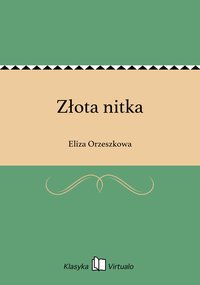 Złota nitka - Eliza Orzeszkowa - ebook