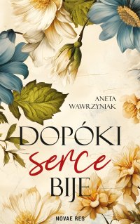 Dopóki serce bije - Aneta Wawrzyniak - ebook