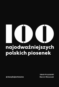 100 najodważniejszych polskich piosenek - Jakub Krzyżański - ebook