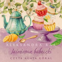 Jaśminowe babeczki - Aleksandra Rak - audiobook
