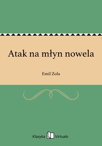 Atak na młyn nowela - Emil Zola - ebook