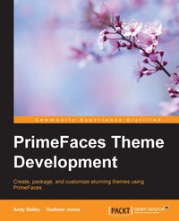 Primefaces Theme development - Andy Bailey - ebook