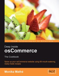Deep Inside osCommerce: The Cookbook - Monika Mathe - ebook