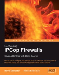 Configuring IPCop Firewalls: Closing Borders with Open Source - Barrie Dempster - ebook