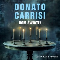 Dom świateł - Donato Carrisi - audiobook