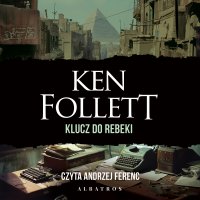 Klucz do Rebeki - Ken Follett - audiobook