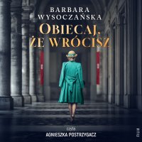 Obiecaj, że wrócisz - Barbara Wysoczańska - audiobook