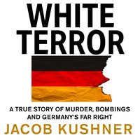 White Terror - Jacob Kushner - audiobook