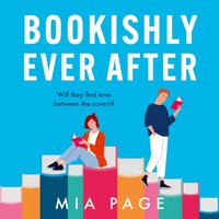 Bookishly Ever After - Mia Page - audiobook