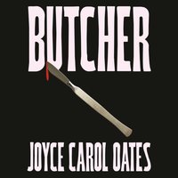 Butcher - Joyce Carol Oates - audiobook
