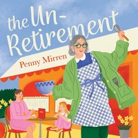 Unretirement - Penny Mirren - audiobook