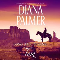 Long, Tall Texans: Tom - Diana Palmer - audiobook