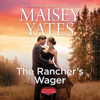 Rancher's Wager - Maisey Yates - audiobook