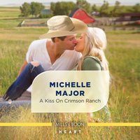 Kiss On Crimson Ranch - Michelle Major - audiobook