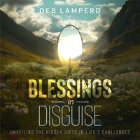 Blessings in Disguise - Lamperd Deb Lamperd - audiobook
