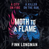 Moth to a Flame - Finn Longman - audiobook