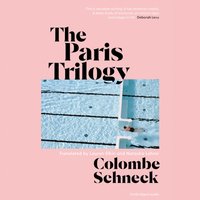 Paris Trilogy - Colombe Schneck - audiobook