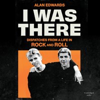 I Was There - Alan Edwards - audiobook