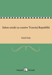 Salon sztuki za czasów Trzeciej Republiki - Emil Zola - ebook