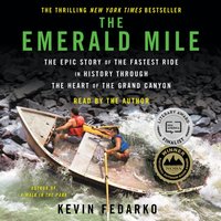 Emerald Mile - Kevin Fedarko - audiobook