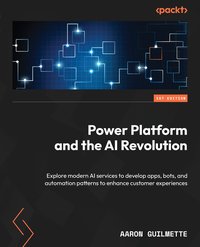 Power Platform and the AI Revolution - Aaron Guilmette - ebook