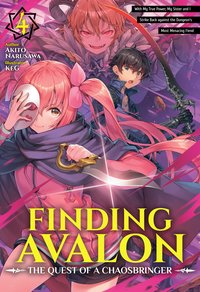 Finding Avalon: The Quest of a Chaosbringer Volume 4 - Akito Narusawa - ebook