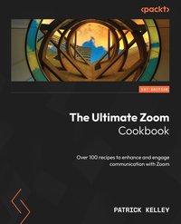 The Ultimate Zoom Cookbook - Patrick Kelley - ebook