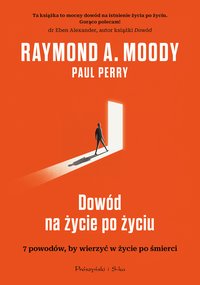 Dowód na życie po życiu - Raymond Moody - ebook