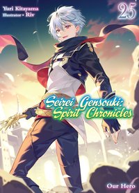 Seirei Gensouki: Spirit Chronicles Volume 25 - Yuri Kitayama - ebook