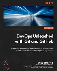 DevOps Unleashed with Git and GitHub - Yuki Hattori - ebook