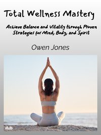 Total Wellness Mastery - Owen Jones - ebook