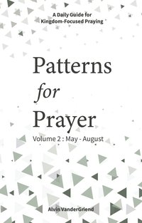 Patterns for Prayer Volume 2 - Alvin VanderGriend - ebook