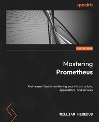 Mastering Prometheus - William Hegedus - ebook