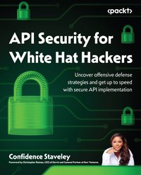 API Security for White Hat Hackers - Confidence Staveley - ebook