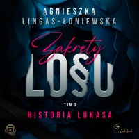 Historia Lukasa - Agnieszka Lingas-Łoniewska - audiobook