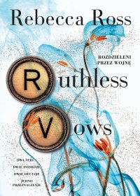 Ruthless Vows. Rozdzieleni przez wojnę. Tom 2 - Rebecca Ross - ebook