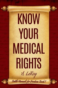 Know Your Medical Rights - A LeRoy - ebook