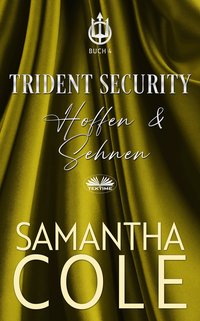 Trident Security: Hoffen & Sehnen - Samantha Cole - ebook