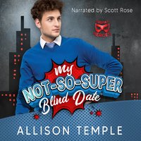 My Not-So-Super Blind Date - Alison Temple - audiobook