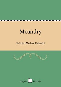 Meandry - Felicjan Medard Faleński - ebook