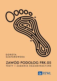 Zawód podolog FKR.05. Testy i zadania egzaminacyjne - Dorota Szafarowska - ebook