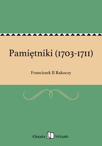 Pamiętniki (1703-1711) - Franciszek II Rakoczy - ebook