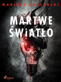 Martwe światło - Mariusz Kaszyński - ebook