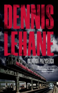 Ostatnia przysługa - Dennis Lehane - ebook